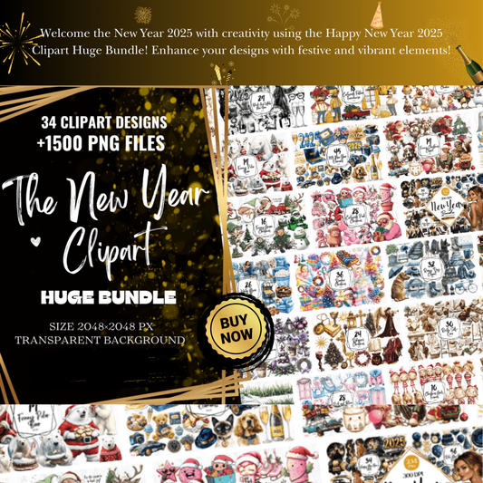 Happy New Year 2025 Clipart Huge Bundle - Digital Font- A Festive Collection of Celebration-Themed Graphics Perfect for Invitations, T-Shirts, Cards, and DIY Projects